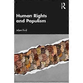 Human Rights And Populism - Jolyon Ford