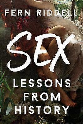 Sex: Lessons From History