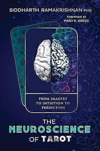 The Neuroscience of Tarot: From Imagery to Intuition to Prediction