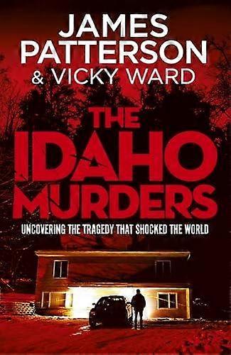The Idaho Murders by James Patterson Hardback Book