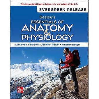 Seeley's Essentials of Anatomy and Physiology: 2025 Release ISE