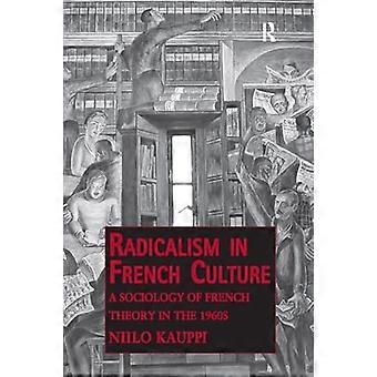 Radicalisme in de Franse cultuur: een sociologie van de Franse theorie in de jaren 1960