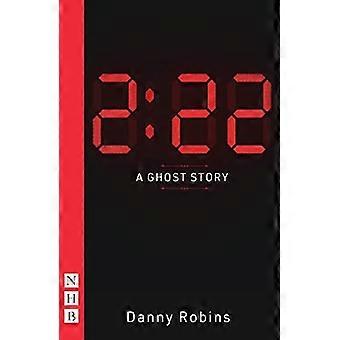 2:22 - A Ghost Story (NHB Modern Plays)
