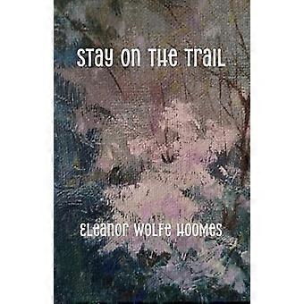 Bleiben Sie auf dem Trail