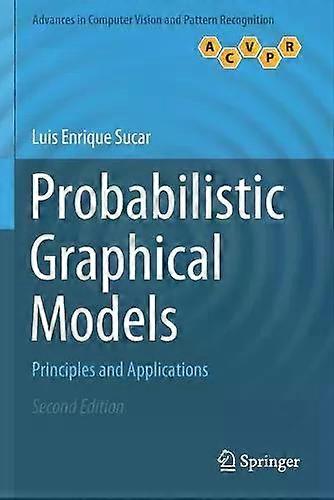 Probabilistic Graphical Models Principles And Applications - Luis Enrique Sucar