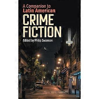 A Companion to Latin American Crime Fiction