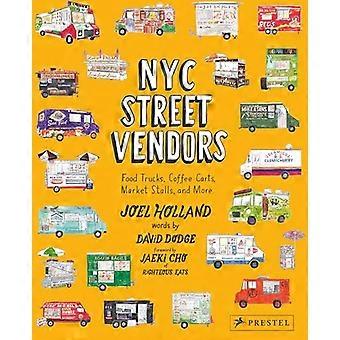 NYC Street Vendors Food Trucks Coffee Carts Market Stalls and More