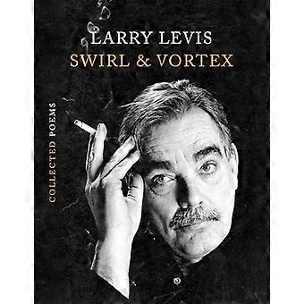 Virvel og vortex: Samlede dikt