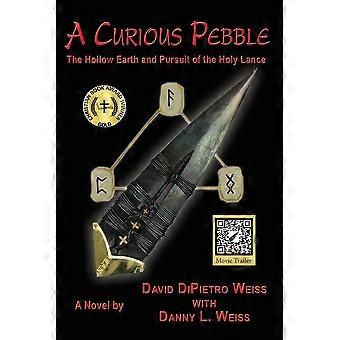 A curious pebble the hollow earth and pursuit of the holy lance