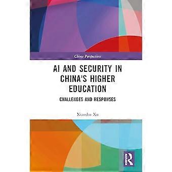 AI and Security in Chinas Higher Education Challenges and Responses