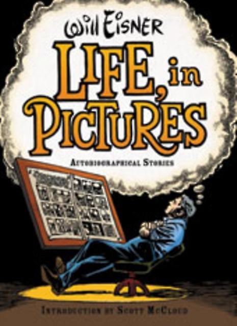 Life In Pictures by Will Eisner Paperback Book