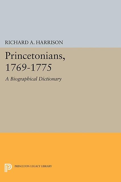 Princetonians 17691775 by Richard A. Harrison Paperback