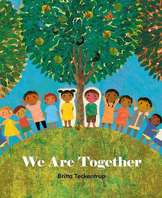 We Are Together by Britta Teckentrup Hardback Book