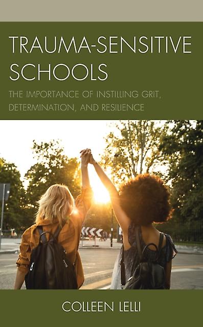 Traumasensitive Schools by Colleen Lelli Paperback Book