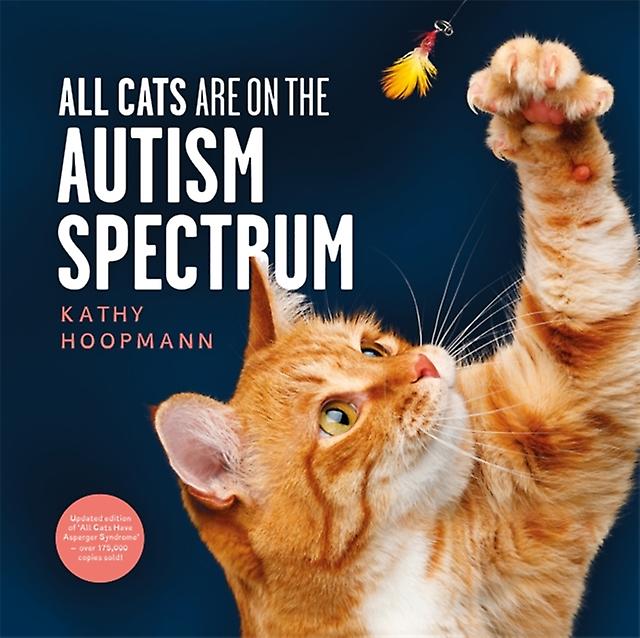 All Cats Are On The Autism Spectrum by Kathy Hoopmann Paperback Book