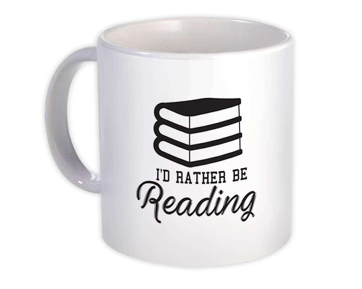 Gift Mug: Id Rather Be Reading Cool