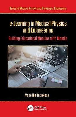 e-Learning in Medical Physics and Engineering