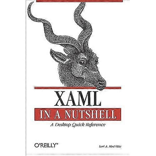 XAML in a Nutshell (In a Nutshell (O'Reilly))