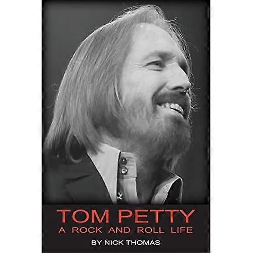 Tom Petty: Ein Rock'n'Roll-Leben