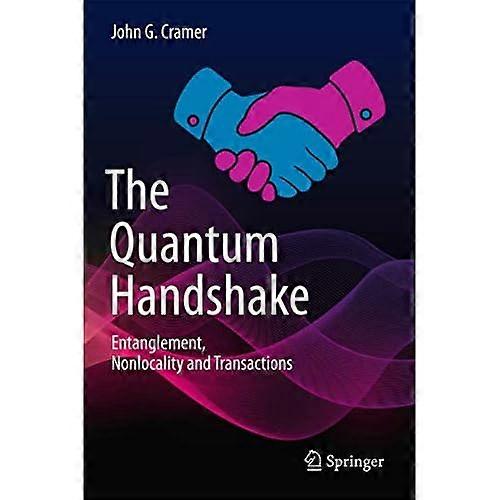 The Quantum Handshake: Entanglement, Nonlocality and Transactions