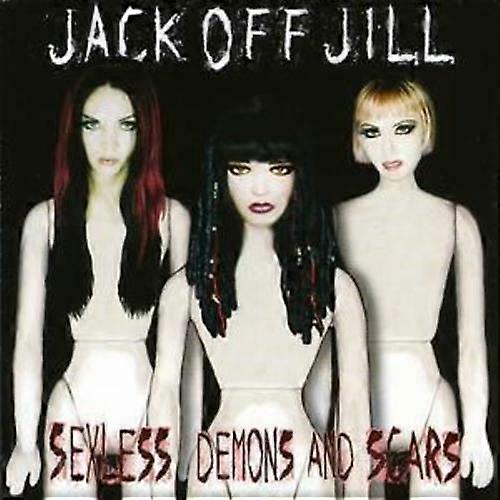 Jack Off Jill Sexless Demons and Scars CD (2000)