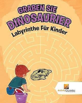 Graben Sie Dinosaurier  Labyrinthe Fr Kinder