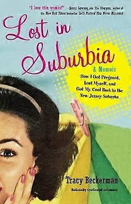 Lost in Suburbia: a Momoir