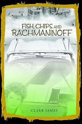 Fish Chips and Rachmaninoff