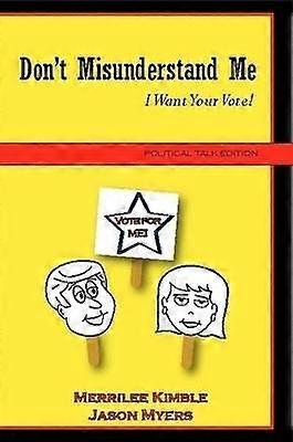 Don't Misunderstand Me Political Talk Edition
