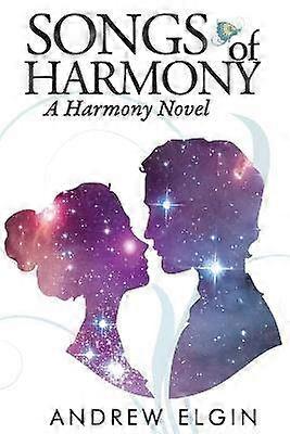Songs Of Harmony Volume 1 The Harmony Series