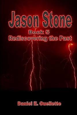 Jason Stone (Book V) Rediscovering The Past