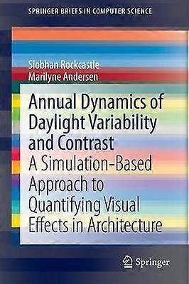 Annual Dynamics of Daylight Variability and Contrast