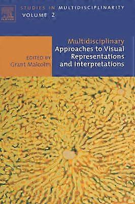 Multidisciplinary Approaches to Visual Representations and Interpretations