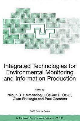 Integrated Technologies for Environmental Monitoring and Information Production