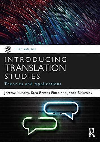 Introducing Translation Studies: Theories and Applications