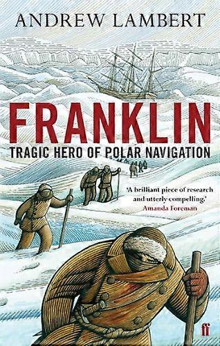 Franklin: Héroe trágico de la navegación Polar
