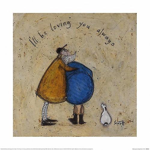 Sam Toft I'll Be Loving You Always Poster