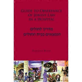 Guide To Observance Of Jewish Law In A Hospital - Jason Weiner - Paperback - en Book