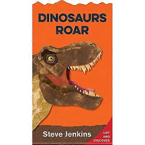 Dinosaurs Roar: Lift-The-Flap and Discover