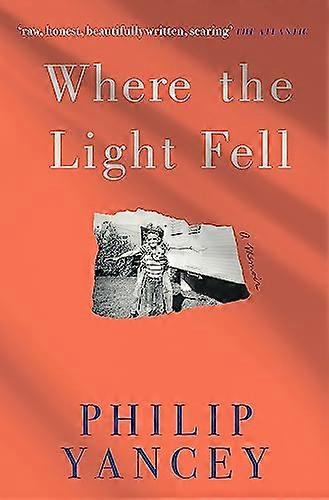 Where the Light Fell: A Memoir