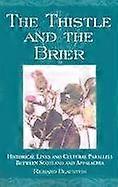 The Thistle and the Brier: Historical Links and Cultural Parallels Between Scotland and Appalachia