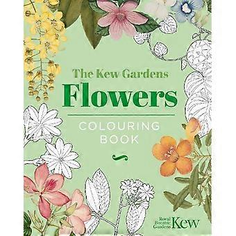 Kew Gardens Flowers Colouring Book - The Royal Botanic Gardens Kew