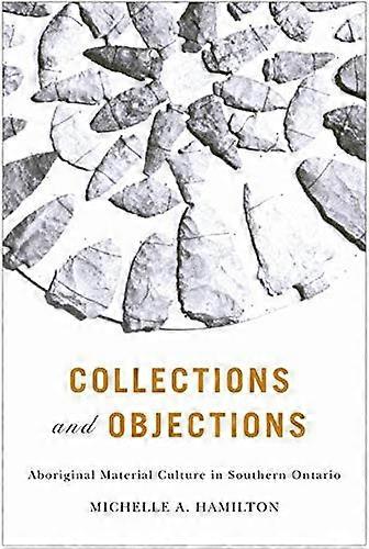 Collections and Objections: Aboriginal Material Culture in Southern Ontario