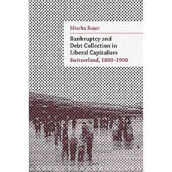 Konkurs og inkasso i liberal kapitalisme: Sveits, 1800-1900