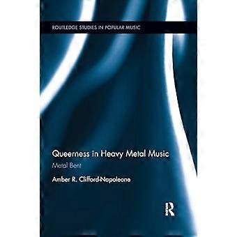 Queerness i heavy metal-musik: Metal Bent (Routledge Studies in Popular Music)
