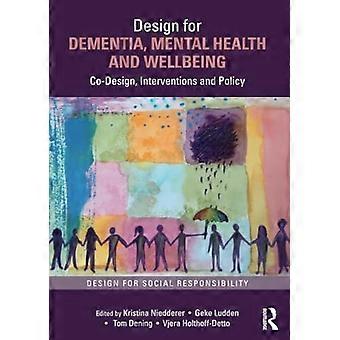 Design für Demenz, psychische Gesundheit und Wohlbefinden: Co-Design, Interventionen und Politik