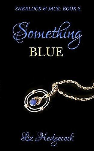 Something Blue (Sherlock & Jack)