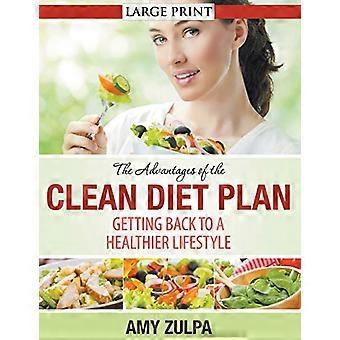 I vantaggi del piano Clean Diet (a caratteri grandi): Tornare a uno stile di vita più sano