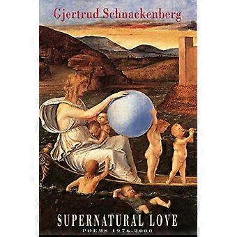 : Supernatural Liebesgedichte 1976-2000