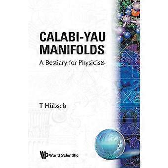 Calabi-Yau manifolder: en bestiarier for fysikere